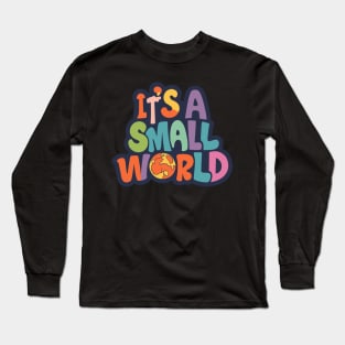 Small world Long Sleeve T-Shirt